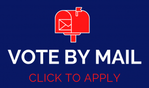 Vote by Mail: Click to Apply