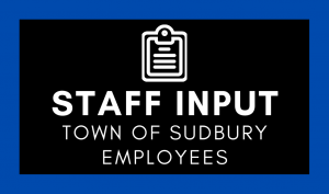 Staff Input (Town of Sudbury Employees)