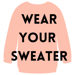 Wear Your Sweater
