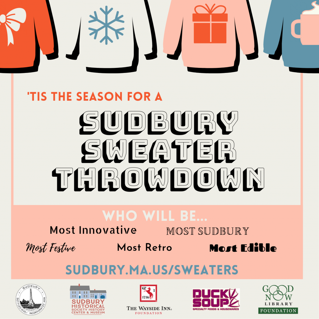 'Tis the season for a Sudbury Sweater Throwdown. Who will be... Most Innovative / Most Sudbury / Most Festive / Most Retro / Most Edible? sudbury.ma.us/sweaters